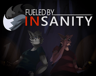 Fueled by Insanity