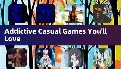 Addictive Casual Games You'll Love