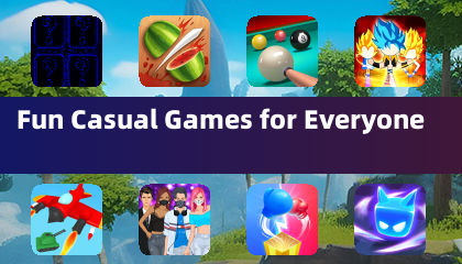 Fun Casual Games for Everyone