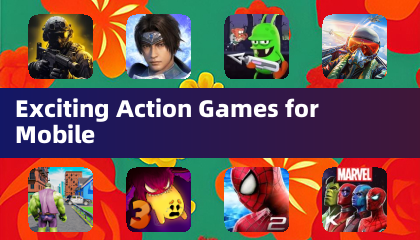 Exciting Action Games for Mobile