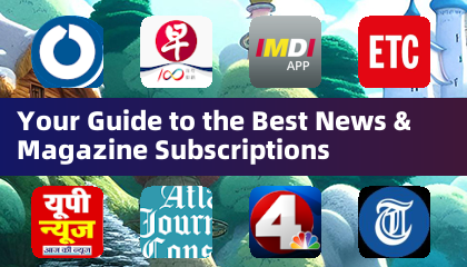 Your Guide to the Best News & Magazine Subscriptions