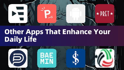 Other Apps That Enhance Your Daily Life