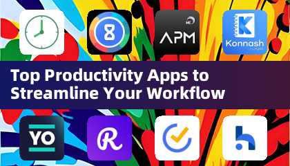 Top Productivity Apps to Streamline Your Workflow