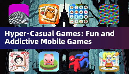 Hyper-Casual Games: ပျော်စရာနှင့်စွဲလမ်းစေသောမိုဘိုင်းဂိမ်းများ