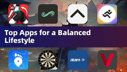 Top Apps for a Balanced Lifestyle