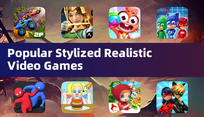 Popular Stylized Realistic Video Games