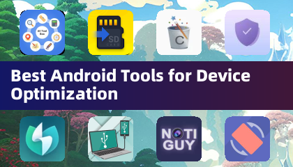 Best Android Tools for Device Optimization