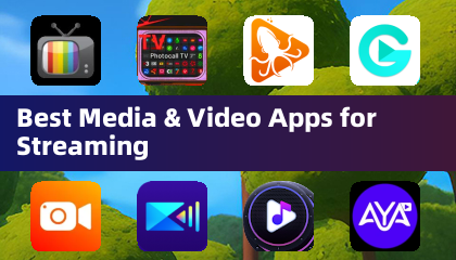 Best Media & Video Apps for Streaming