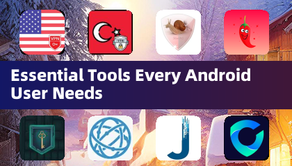 Essential Tools Every Android User Needs