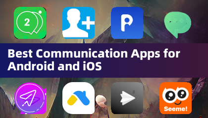 Best Communication Apps for Android and iOS