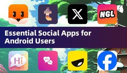 Essential Social Apps for Android Users