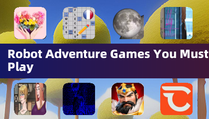 Robot Adventure Games You Must Play