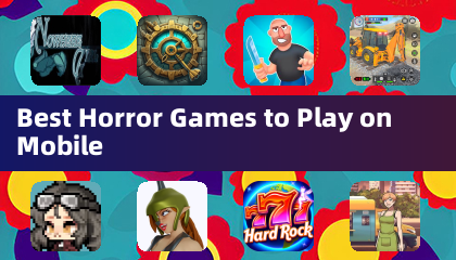Best Horror Games to Play on Mobile