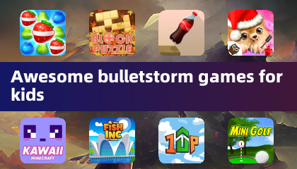 Awesome bulletstorm games for kids