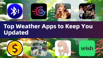 Top Weather Apps to Keep You Updated