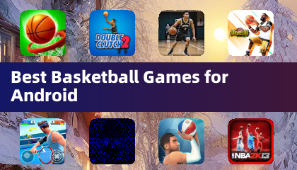 Best Basketball Games for Android